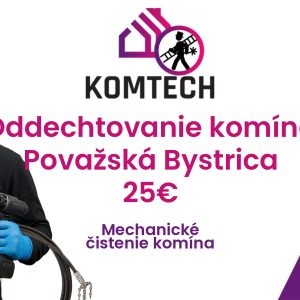 Oddechtovanie komína Považská Bystrica - Mechanické čistenie komína